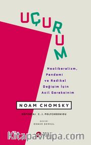 Uçurum <br /> Neoliberalizm, Pandemi ve Radikal Değişim İçin Acil Gereksinim