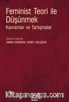 Feminist Teori ile Düşünmek & Kavramlar ve Tartışmalar