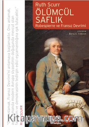 Ölümcül Saflık <br /> Robespierre ve Fransız Devrimi