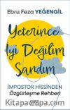 Yeterince İyi Değilim Sandım & İmpostor Hissinden Özgürleşme Rehberi