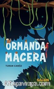 Ormanda Macera <br /> Kara Orman