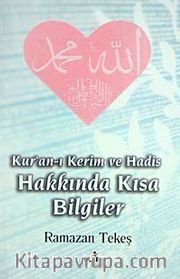 Kur'an-ı Kerim ve Hadis Hakkında Kısa Bilgiler