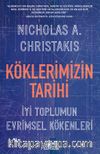 Köklerimizin Tarihi: İyi Toplumun Evrimsel Kökenleri