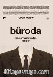 Büroda <br /> Memur Yaşamından Kesitler