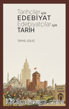 Tarihçiler İçin Edebiyat Edebiyatçılar İçin Tarih