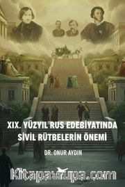XIX. Yüzyıl Rus Edebiyatında Sivil Rütbelerin Önemi