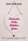 Kalemden Kalbe Dökülen Şiirler