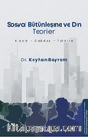 Sosyal Bütünleşme ve Din Teorileri (Klasik-Çağdaş-Türkiye)