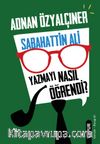 Sabahattin Ali Yazmayı Nasıl Öğrendi?