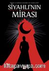 Siyahlı'nın Mirası