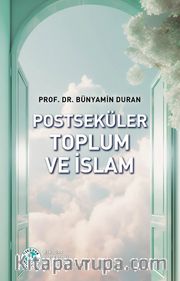 Postseküler Toplum ve İslam