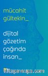 Dijital Gözetim Çağında İnsan