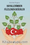 Hayallerimden Filizlenen Değerler