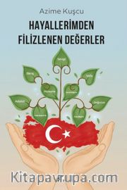 Hayallerimden Filizlenen Değerler