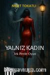 Yalnız Kadın & Tek Perde Oyun