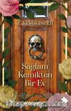Sağlam Kemikten Bir Ev
