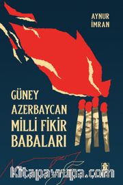 Güney Azerbaycan Milli Fikir Babaları