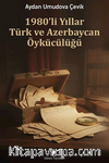 1980'li Yıllar Türk ve Azerbaycan Öykücülüğü