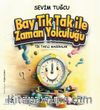 Tiktaklı Maceralar / Bay Tiktak İle Zaman Yolculuğu