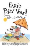Evde Biri Var!