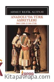 Anadolu'da Türk Aşiretleri 966-1200 (1558-1758)