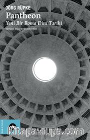 Pantheon <br /> Yeni Bir Roma Dini Tarihi