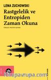 Rastgelelik ve Entropiden Zaman Okuna