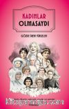 Kadınlar Olmasaydı