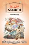 Tesadüf Olmasaydı