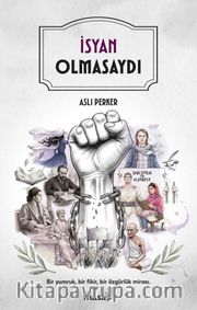 İsyan Olmasaydı