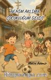 Benim Aklıma Çocukluğum Geldi