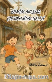 Benim Aklıma Çocukluğum Geldi