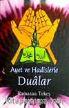 Ayet ve Hadislerle Dualar