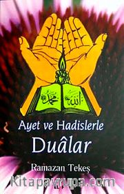 Ayet ve Hadislerle Dualar