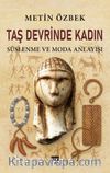 Taş Devrinde Kadın: Süslenme ve Moda Anlayışı