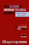 Kitle İletişimi ve Amerikan Toplumsal Düşüncesi (Anahtar Metinler 1919-1968)