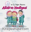Kız Çocuğu Maceraları / Allah'ın Hediyesi ve Üç Diğer Macera