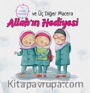 Kız Çocuğu Maceraları / Allah'ın Hediyesi ve Üç Diğer Macera