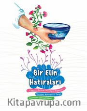 Bir Elin Hatıraları <br /> Peygamber Efendimiz'in (s.a.a) Elinin Hatıraları