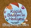 Küçük Badem'in Hediyesi