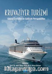 Kruvaziyer Turizmi <br /> Global Trendler ve Gelecek Perspektifler