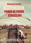 Pamir ve Pamir Kırgızları & Türk Dünyasının Altın Halkası