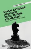Siyasal İletişimde Liderlerin Dilsel Retorik Stratejileri & Recep Tayyip Erdoğan Örneği