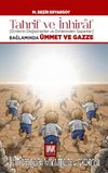 Tahrif ve İnhiraf Bağlamında Dinlerini Değiştirenler ve Dinlerinden Sapanlar & Ümmet ve Gazze 
