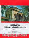 Kosova'da Osmanlı Mimarî Eserleri (2 Cilt Takım)
