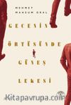 Gecenin Örtüsünde Güneş Lekesi