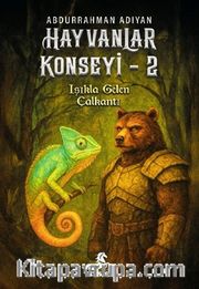 Hayvanlar Konseyi 2 / Işıkla Gelen - Çalkantı 