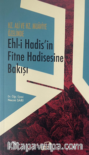 Hz.Ali ve Hz.Muaviye Özelinde Ehl-i Hadis'in Fitne Hadisesine Bakışı