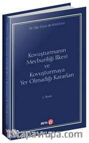 Kovuşturmanın Mecburiliği İlkesi ve Kovuşturmaya Yer Olmadığı Kararları