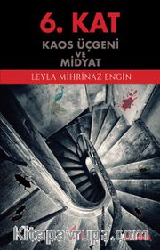6. Kat <br /> Kaos Üçgeni ve Midyat